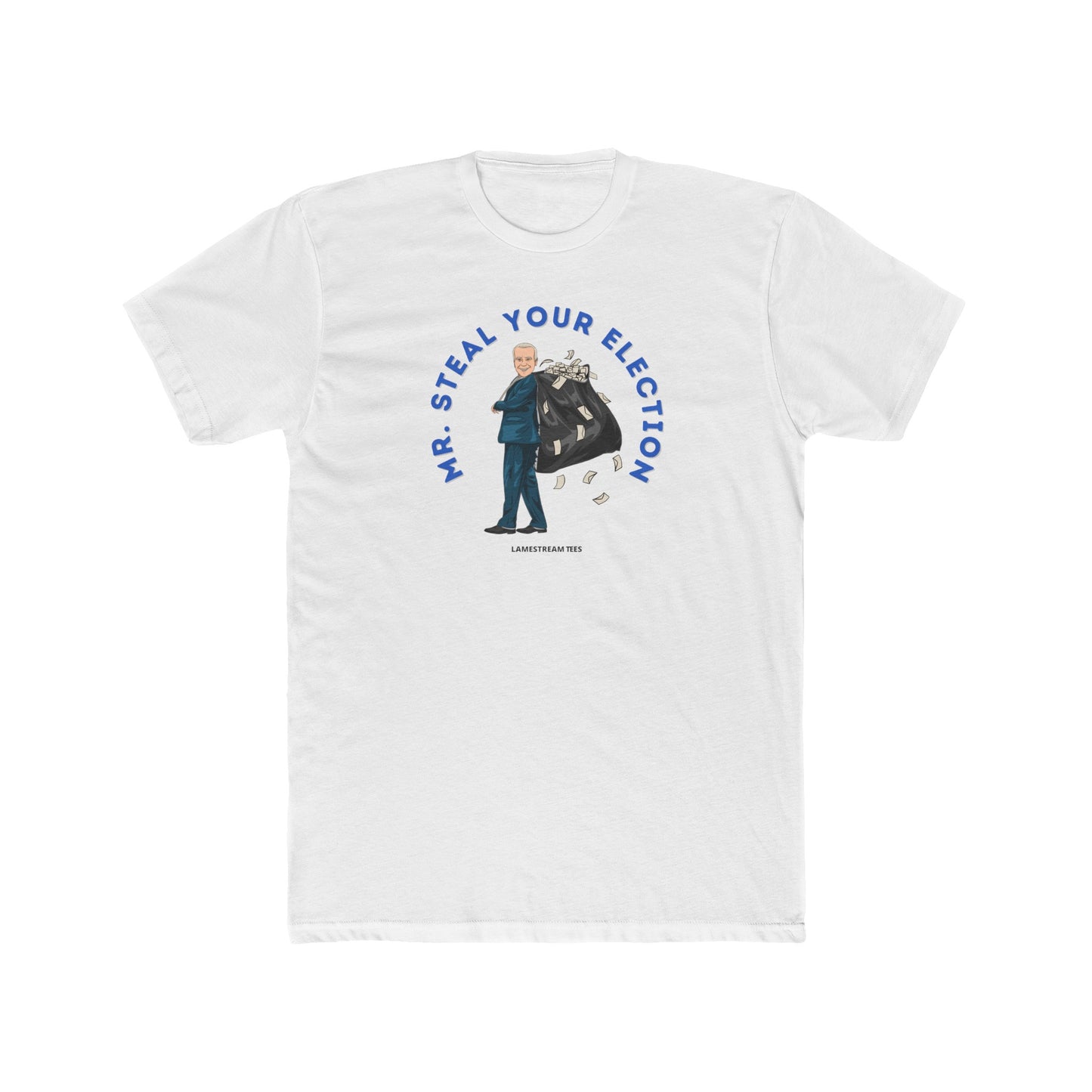 Mr. Steal Your Election - Men's Tee