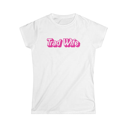 Trad Wife - Women's Tee