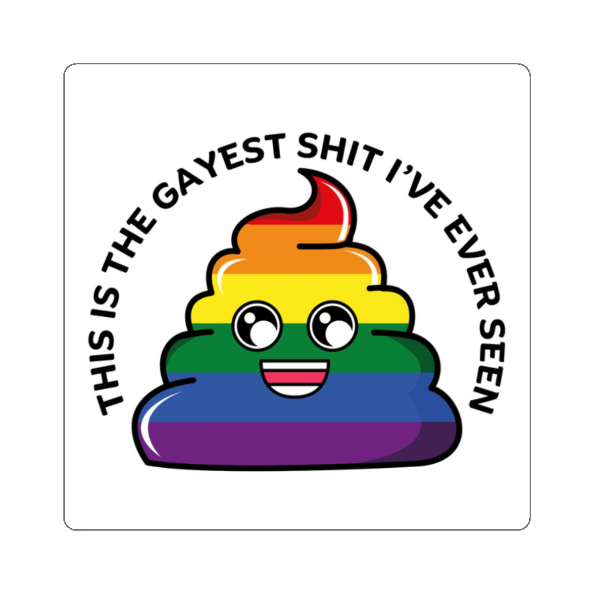 Gayest Shit - Sticker