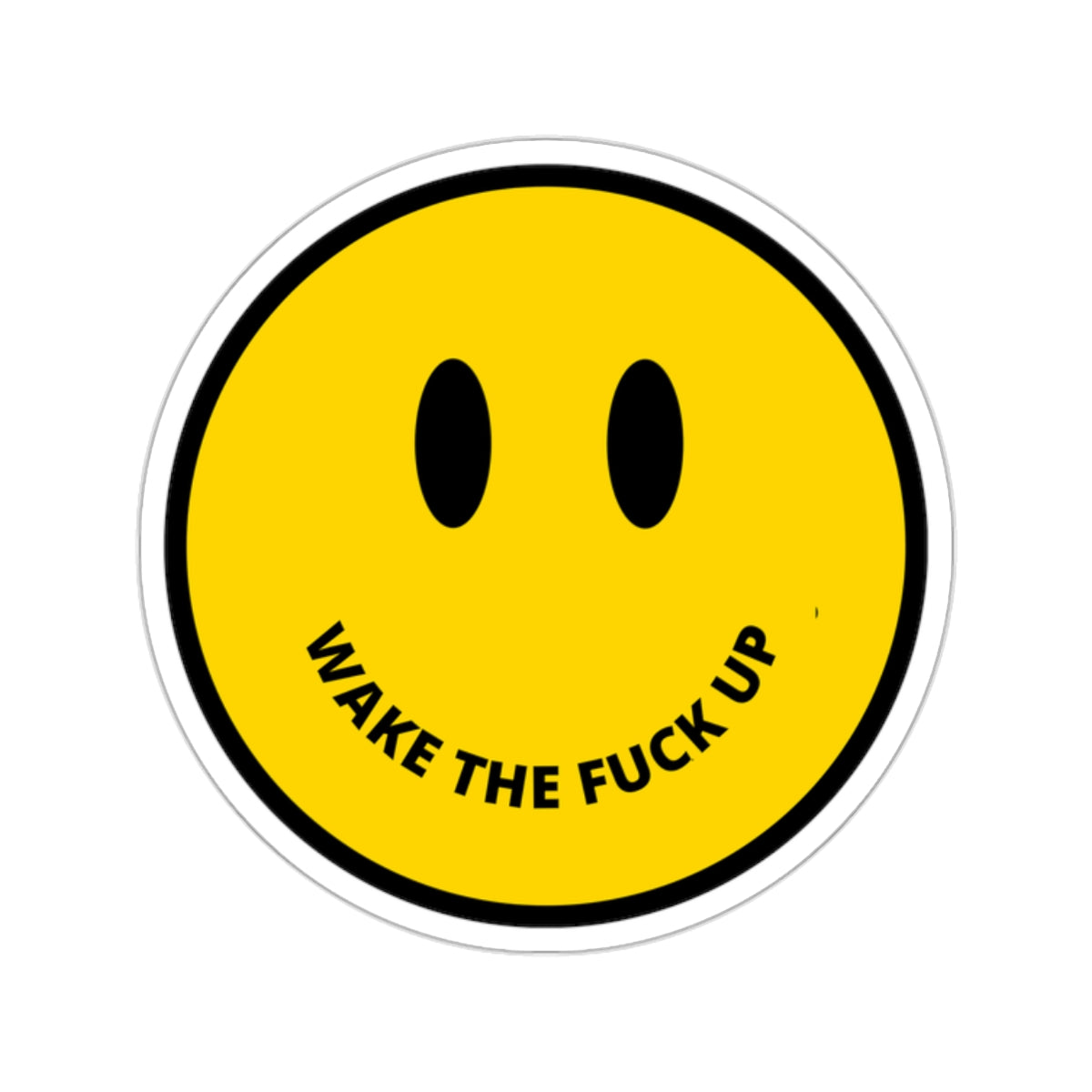 Wake The F*ck Up - Sticker