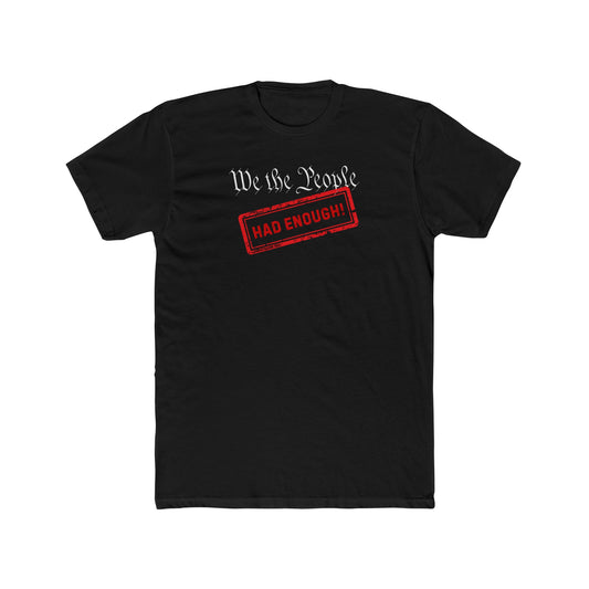 Had Enough - Men's Tee